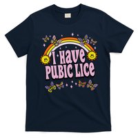 I Have Pubic Lice Funny Sarcastic Rainbow T-Shirt
