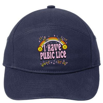 I Have Pubic Lice Funny Sarcastic Rainbow 7-Panel Snapback Hat