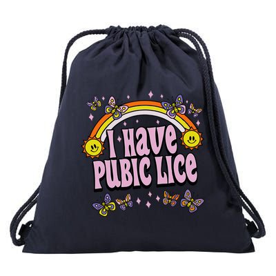 I Have Pubic Lice Funny Sarcastic Rainbow Drawstring Bag