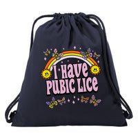 I Have Pubic Lice Funny Sarcastic Rainbow Drawstring Bag