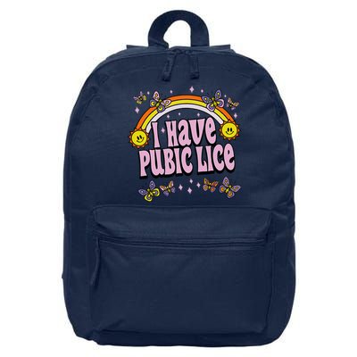 I Have Pubic Lice Funny Sarcastic Rainbow 16 in Basic Backpack