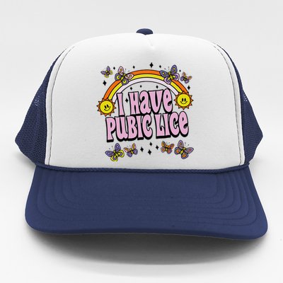 I Have Pubic Lice Funny Sarcastic Rainbow Trucker Hat