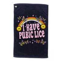 I Have Pubic Lice Funny Sarcastic Rainbow Golf Towel