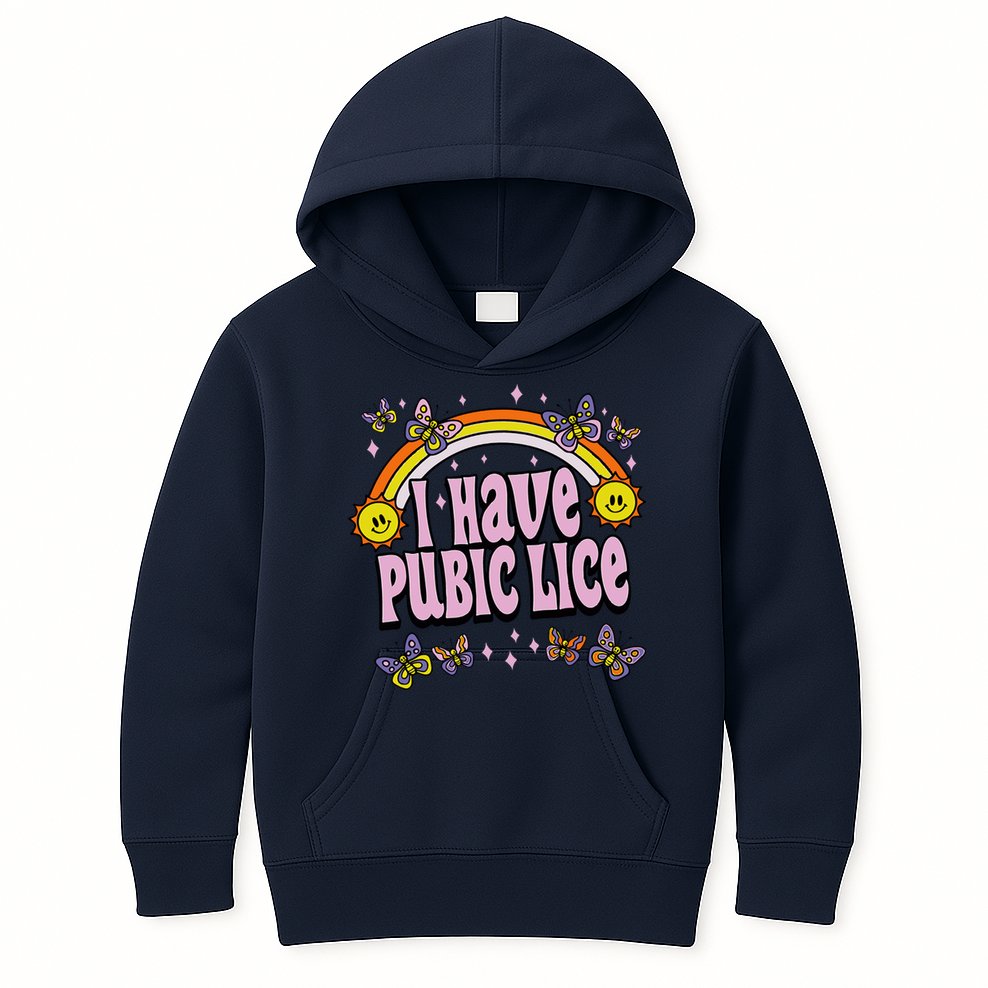 I Have Pubic Lice Funny Sarcastic Rainbow Kids Hoodie