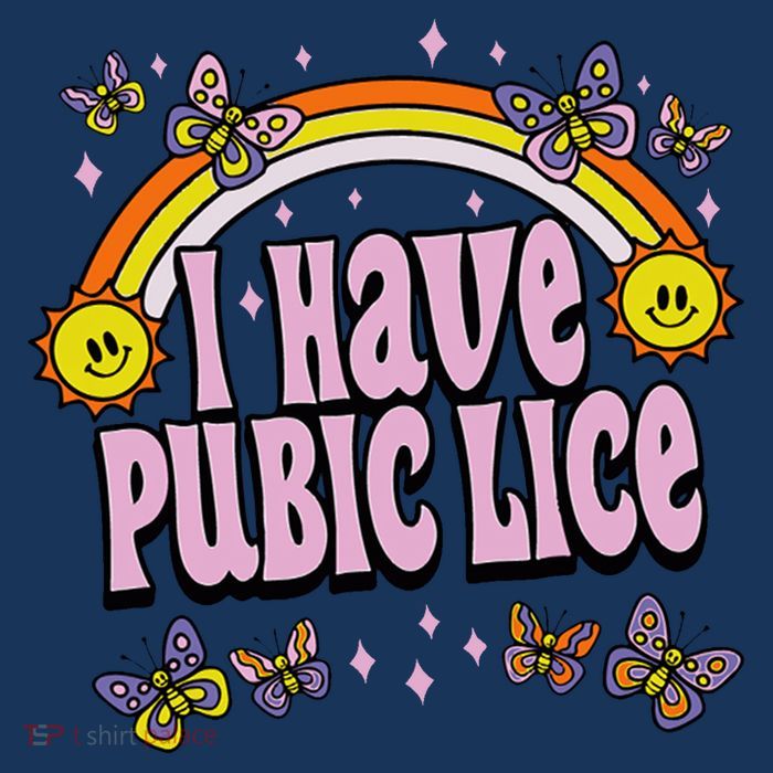 I Have Pubic Lice Funny Sarcastic Rainbow Kids T-Shirt