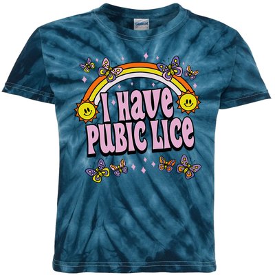 I Have Pubic Lice Funny Sarcastic Rainbow Kids Tie-Dye T-Shirt