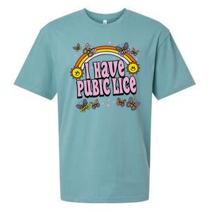 I Have Pubic Lice Funny Sarcastic Rainbow Sueded Cloud Jersey T-Shirt