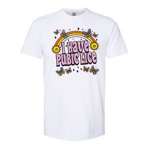 I Have Pubic Lice Funny Sarcastic Rainbow Softstyle CVC T-Shirt