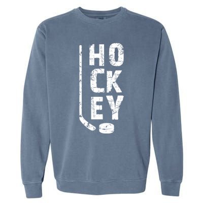 Ice Hockey Player Meaningful Gift Garment-Dyed Sweatshirt