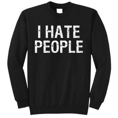 I HATE PEOPLE Sweatshirt