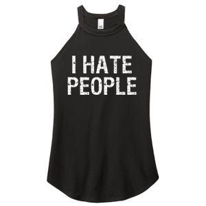 I HATE PEOPLE Women's Perfect Tri Rocker Tank