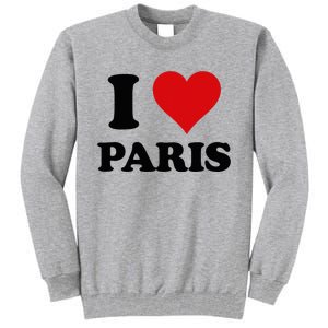 I Heart Paris First Name I Love Personalized Stuff Tall Sweatshirt