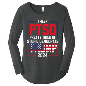 I Have Ptsd Pretty Tired Of Stupid Democrats Trump 2024 Women's Perfect Tri Tunic Long Sleeve Shirt