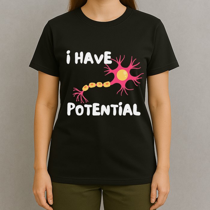 I Have Potential Brain Cell Funny Science Nerd Neuron T-Shirt