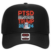 I Have Ptsd Pretty Tired Of Stupid Democrats Trump 2024 High Crown Mesh Back Trucker Hat