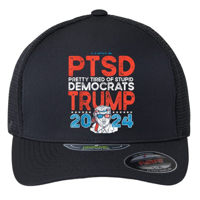 I Have Ptsd Pretty Tired Of Stupid Democrats Trump 2024 Flexfit Unipanel Trucker Cap