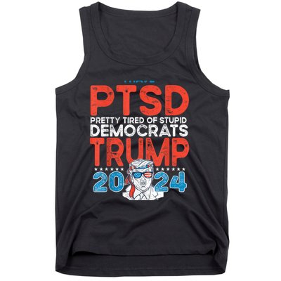 I Have Ptsd Pretty Tired Of Stupid Democrats Trump 2024 Tank Top