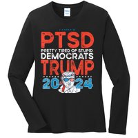 I Have Ptsd Pretty Tired Of Stupid Democrats Trump 2024 Ladies Long Sleeve Shirt