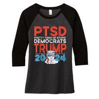 I Have Ptsd Pretty Tired Of Stupid Democrats Trump 2024 Women's Tri-Blend 3/4-Sleeve Raglan Shirt