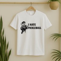 I Hate Pickleball T-Shirt