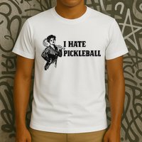 I Hate Pickleball T-Shirt