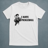 I Hate Pickleball T-Shirt