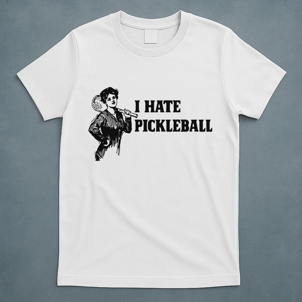 I Hate Pickleball T-Shirt