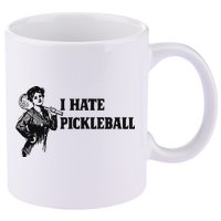 I Hate Pickleball 11oz C Handle Ceramic Mug