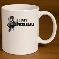 I Hate Pickleball 11oz C Handle Ceramic Mug