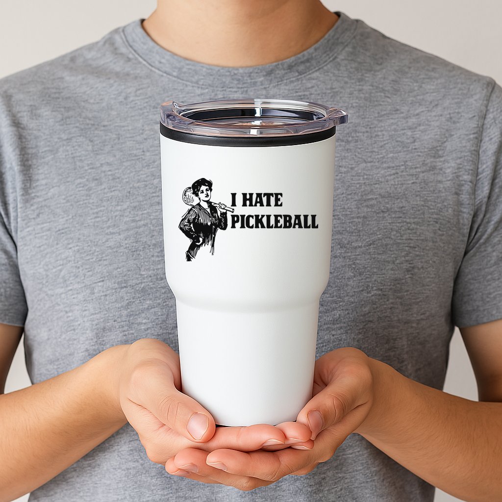I Hate Pickleball Tumbler