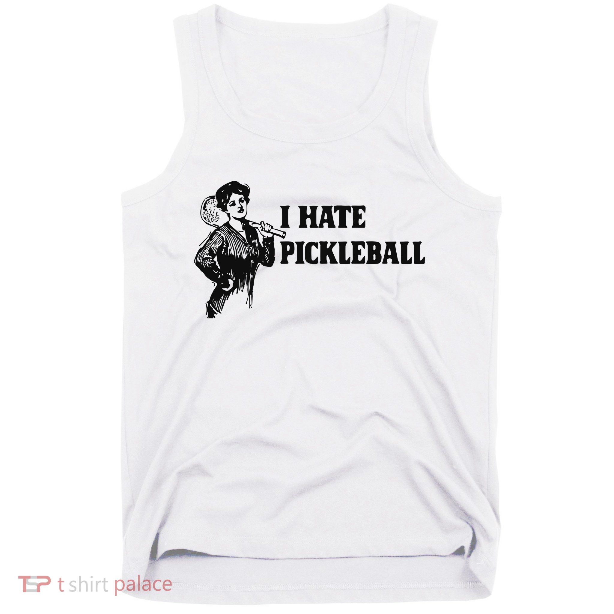 I Hate Pickleball Tank Top