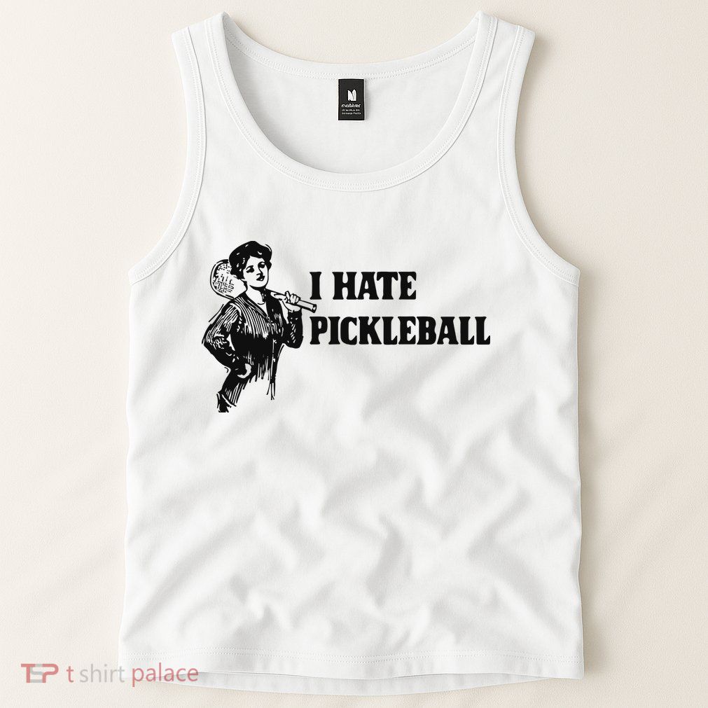 I Hate Pickleball Tank Top