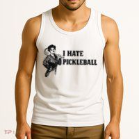 I Hate Pickleball Tank Top