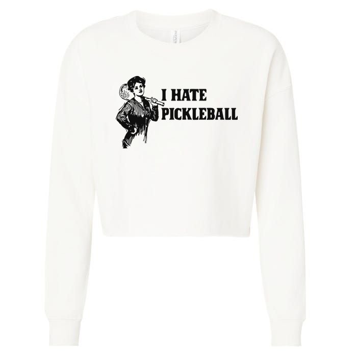I Hate Pickleball Cropped Pullover Crew