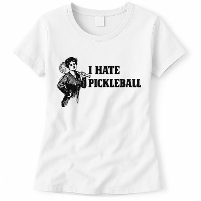 I Hate Pickleball Womens T-Shirt
