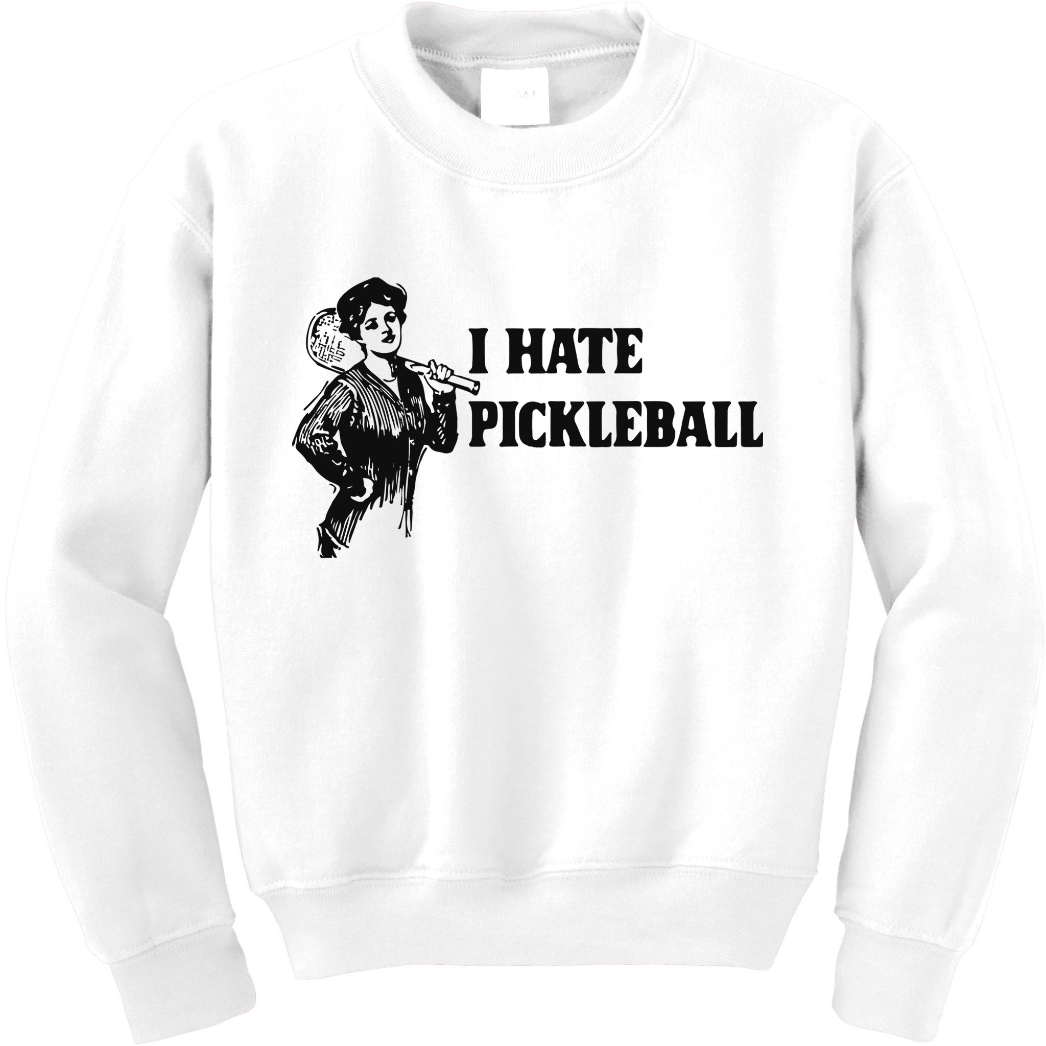 I Hate Pickleball Kids Sweatshirt