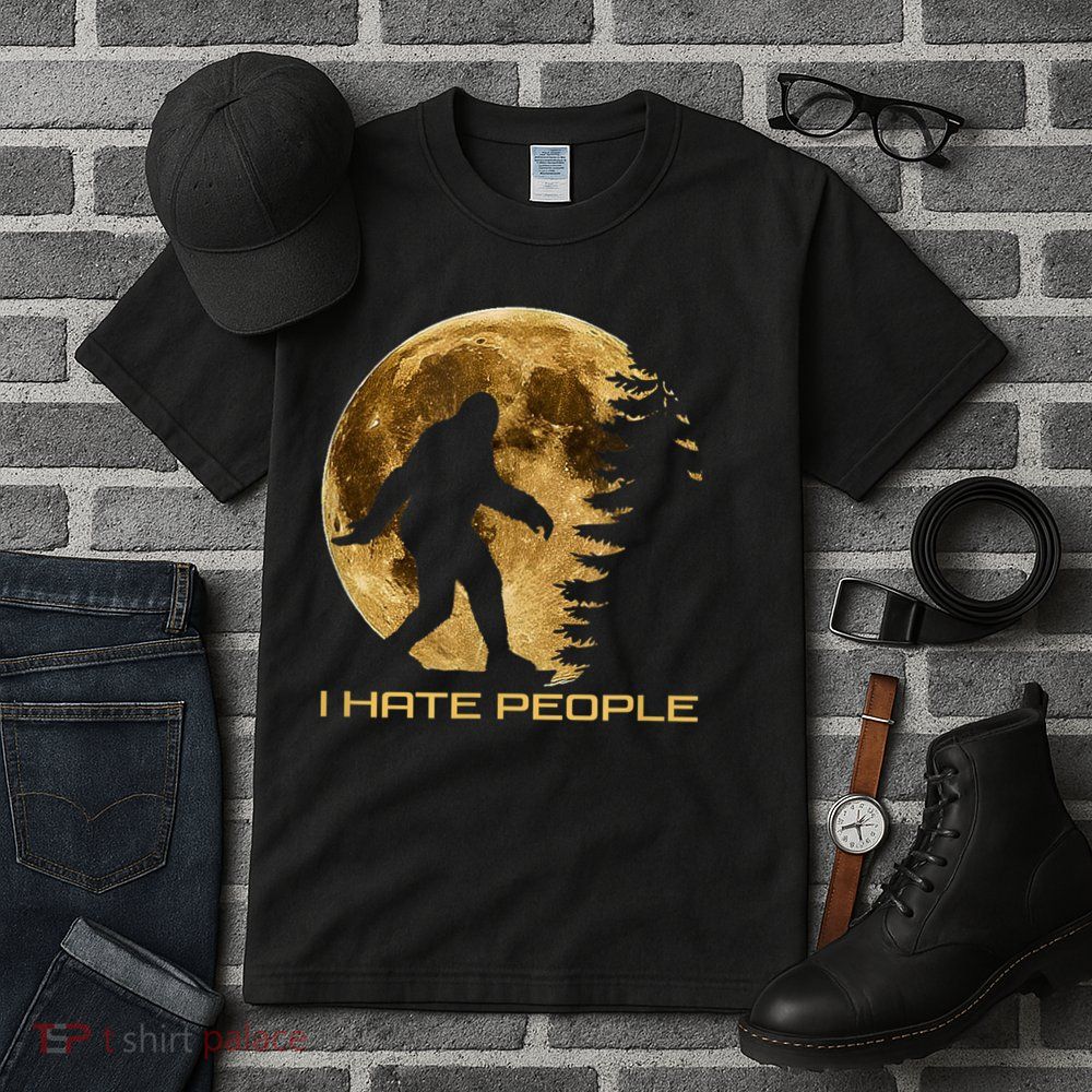 I Hate People Bigfoot Tall T-Shirt