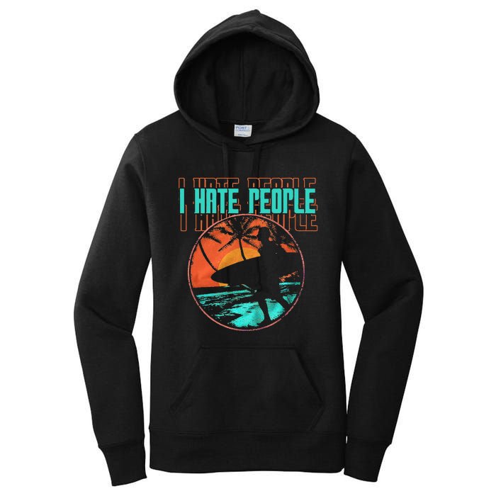 I Hate People Surfing Waves Ocean Surfboard Surfer Women's Pullover Hoodie