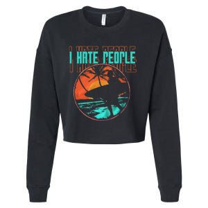 I Hate People Surfing Waves Ocean Surfboard Surfer Cropped Pullover Crew