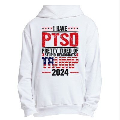 I Have Ptsd Pretty Tired Of Stupid Democrats Trump 2024 Urban Pullover Hoodie