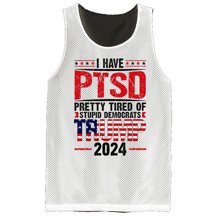 I Have Ptsd Pretty Tired Of Stupid Democrats Trump 2024 Mesh Reversible Basketball Jersey Tank