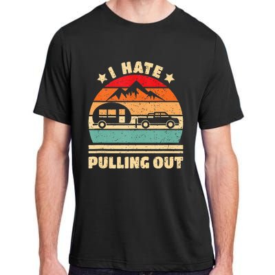 I Hate Pulling Out Funny Camping Trailer Retro Adult ChromaSoft Performance T-Shirt