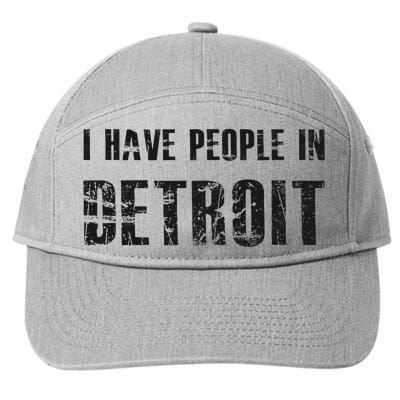 I Have People In Detroit City Michigan State 7-Panel Snapback Hat