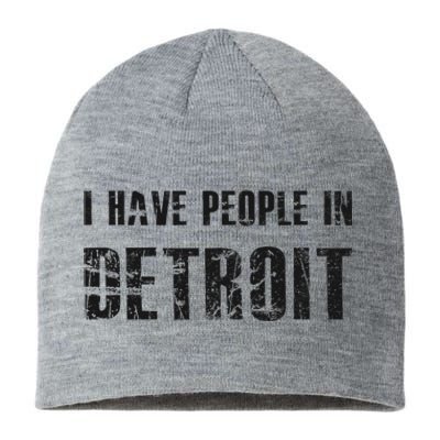 I Have People In Detroit City Michigan State Sustainable Beanie