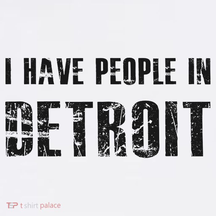 I Have People In Detroit City Michigan State Performance Shirt