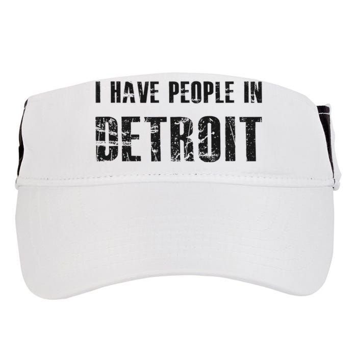 I Have People In Detroit City Michigan State Adult Drive Performance Visor