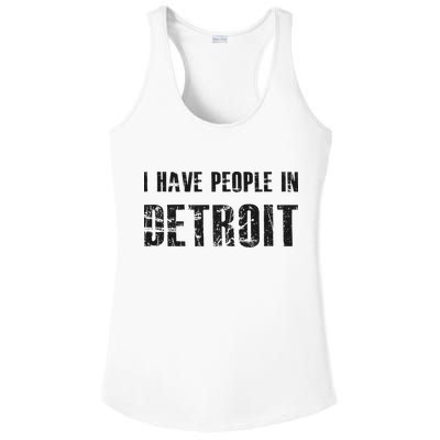 I Have People In Detroit City Michigan State Ladies PosiCharge Competitor Racerback Tank