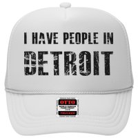 I Have People In Detroit City Michigan State Trucker Hat