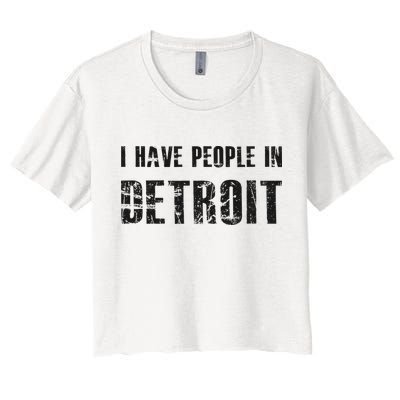 I Have People In Detroit City Michigan State Crop Top