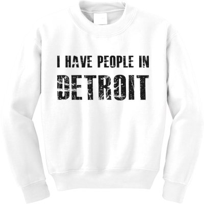 I Have People In Detroit City Michigan State Kids Sweatshirt